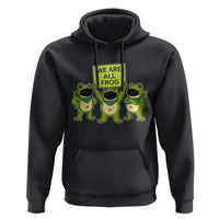 We Are All Frog Hoodie Frogs Protest Together Strong - Wonder Print Shop