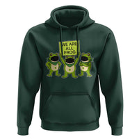 We Are All Frog Hoodie Frogs Protest Together Strong - Wonder Print Shop