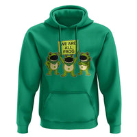 We Are All Frog Hoodie Frogs Protest Together Strong - Wonder Print Shop
