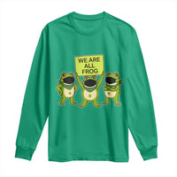 We Are All Frog Long Sleeve Shirt Frogs Protest Together Strong - Wonder Print Shop