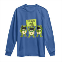 We Are All Frog Long Sleeve Shirt Frogs Protest Together Strong - Wonder Print Shop