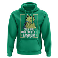 Only You Can Prevent Fascism Patriotic Frog Hoodie Resist Protest Poster - Wonder Print Shop