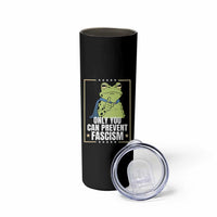 Only You Can Prevent Fascism Patriotic Frog Skinny Tumbler Resist Protest Poster - Wonder Print Shop