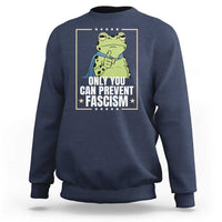 Only You Can Prevent Fascism Patriotic Frog Sweatshirt Resist Protest Poster - Wonder Print Shop