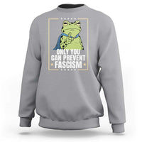 Only You Can Prevent Fascism Patriotic Frog Sweatshirt Resist Protest Poster - Wonder Print Shop