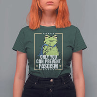 Only You Can Prevent Fascism Patriotic Frog T Shirt For Women Resist Protest Poster - Wonder Print Shop