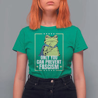 Only You Can Prevent Fascism Patriotic Frog T Shirt For Women Resist Protest Poster - Wonder Print Shop