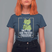 Only You Can Prevent Fascism Patriotic Frog T Shirt For Women Resist Protest Poster - Wonder Print Shop