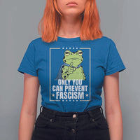 Only You Can Prevent Fascism Patriotic Frog T Shirt For Women Resist Protest Poster - Wonder Print Shop