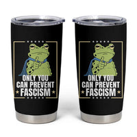 Only You Can Prevent Fascism Patriotic Frog Tumbler Cup Resist Protest Poster - Wonder Print Shop