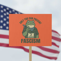 Only You Can Prevent Fascism Portland Frog Protest Sign Resist Protest Forest Ranger - Wonder Print Shop