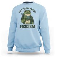 Only You Can Prevent Fascism Portland Frog Sweatshirt Resist Protest Forest Ranger - Wonder Print Shop