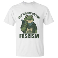 Only You Can Prevent Fascism Portland Frog T Shirt Resist Protest Forest Ranger - Wonder Print Shop