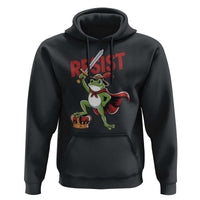 Sword Wielding Frog Resistance Hoodie Resist Protest No Kings - Wonder Print Shop