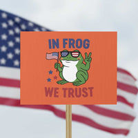 In Frog We Trust Protest Sign Patriotic Portland Frogs Protest - Wonder Print Shop