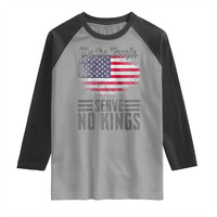 We The People Serve No Kings Raglan Shirt Patriotic Eagle American Flag - Wonder Print Shop