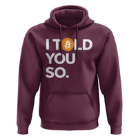 Funny Bitcoin Hoodie Bitcoin I Told You So Funny BTC Crypto Cryptocurrency Trader