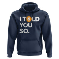Funny Bitcoin Hoodie Bitcoin I Told You So Funny BTC Crypto Cryptocurrency Trader