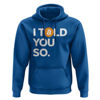 Funny Bitcoin Hoodie Bitcoin I Told You So Funny BTC Crypto Cryptocurrency Trader