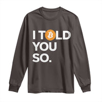 Funny Bitcoin Long Sleeve Shirt Bitcoin I Told You So Funny BTC Crypto Cryptocurrency Trader