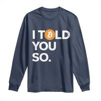 Funny Bitcoin Long Sleeve Shirt Bitcoin I Told You So Funny BTC Crypto Cryptocurrency Trader