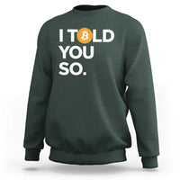 Funny Bitcoin Sweatshirt Bitcoin I Told You So Funny BTC Crypto Cryptocurrency Trader - Wonder Print Shop
