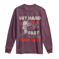 Baseball Lover Long Sleeve Shirt Hit Hard Run Fast Turn Left Softball Fan