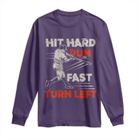 Baseball Lover Long Sleeve Shirt Hit Hard Run Fast Turn Left Softball Fan
