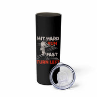 Baseball Lover Skinny Tumbler Hit Hard Run Fast Turn Left Softball Fan