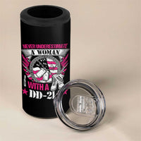 Female Veteran 4 in 1 Can Cooler Tumbler Never Underestimate A Woman With DD214 US Military