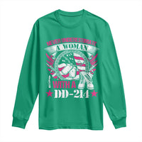 Female Veteran Long Sleeve Shirt Never Underestimate A Woman With DD214 US Military