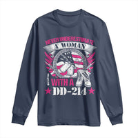 Female Veteran Long Sleeve Shirt Never Underestimate A Woman With DD214 US Military