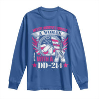 Female Veteran Long Sleeve Shirt Never Underestimate A Woman With DD214 US Military