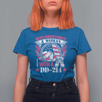 Female Veteran T Shirt For Women Never Underestimate A Woman With DD214 US Military