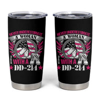 Female Veteran Tumbler Cup Never Underestimate A Woman With DD214 US Military