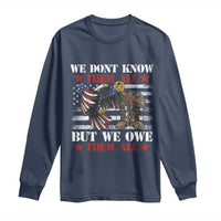 Patriotic Memorial Day Long Sleeve Shirt We Don't Know Them All But We Owe Them All