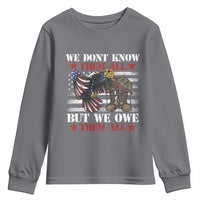 Patriotic Memorial Day Youth Sweatshirt We Don't Know Them All But We Owe Them All