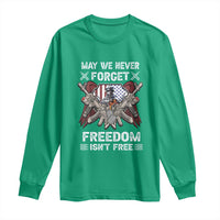 Patriotic Memorial Day Long Sleeve Shirt May We Never Forget Freedom Is Not Free