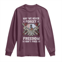 Patriotic Memorial Day Long Sleeve Shirt May We Never Forget Freedom Is Not Free