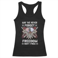 Patriotic Memorial Day Racerback Tank Top May We Never Forget Freedom Is Not Free