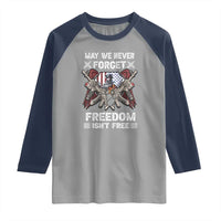 Patriotic Memorial Day Raglan Shirt May We Never Forget Freedom Is Not Free