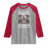 Patriotic Memorial Day Raglan Shirt May We Never Forget Freedom Is Not Free
