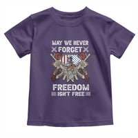 Patriotic Memorial Day Toddler T Shirt May We Never Forget Freedom Is Not Free