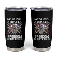 Patriotic Memorial Day Tumbler Cup May We Never Forget Freedom Is Not Free