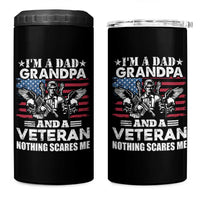 I’m a Dad Grandpa and Veteran 4 in 1 Can Cooler Tumbler Fearless Patriotic Military Family