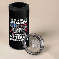 I’m a Dad Grandpa and Veteran 4 in 1 Can Cooler Tumbler Fearless Patriotic Military Family