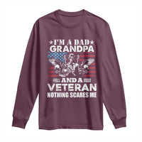 I’m a Dad Grandpa and Veteran Long Sleeve Shirt Fearless Patriotic Military Family