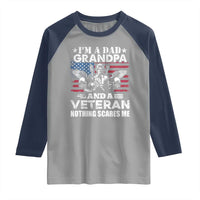 I’m a Dad Grandpa and Veteran Raglan Shirt Fearless Patriotic Military Family