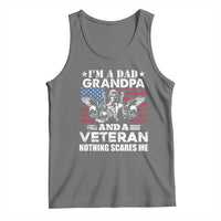 I’m a Dad Grandpa and Veteran Tank Top Fearless Patriotic Military Family