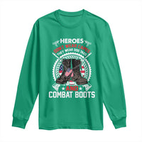 Patriotic Military Veteran Long Sleeve Shirt Heroes Don't Wear Capes They Wear Dog Tags And Combat Boots